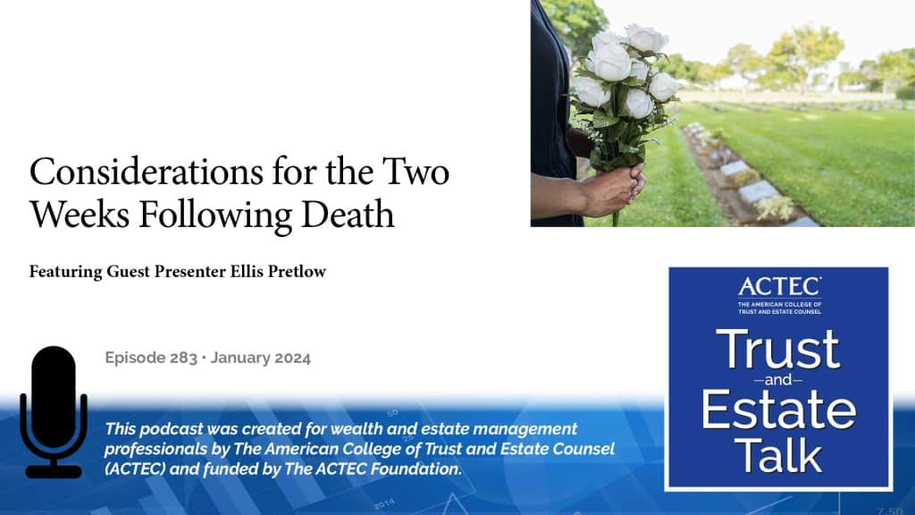 Considerations for the Two Weeks Following Death